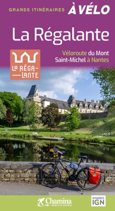 La Régalante : véloroute du Mont-Saint-Michel à Nantes