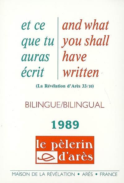 Pèlerin d'Arès (Le), n° 1989. Et ce que tu auras écrit. And what you shall have written (la Révélation d'Arès 33-10)