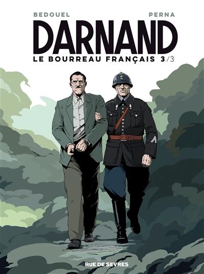 Darnand, le bourreau français. Vol. 3 Darnand, le bourreau français. Vol. 3