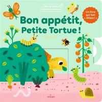 Bon appétit, petite tortue ! : un livre animé qui fait wizz !