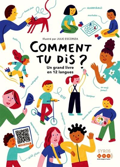 Comment tu dis ? : un grand livre en 12 langues Comment tu dis ? : un grand livre en 12 langues