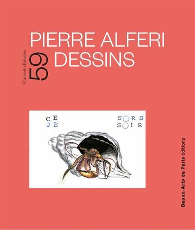 Pierre Alferi : dessins : cabinet des dessins et des estampes Jean Bonna, Beaux-Arts de Paris, exposition 12 février-20 avril 2025