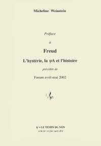 Préface à Freud, l'hystérie, la psychanalyse et l'histoire