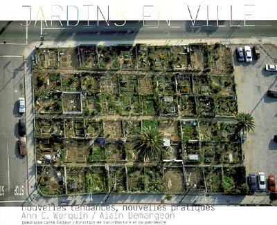Jardins en ville : nouvelles tendances, nouvelles pratiques