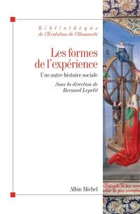 Les formes de l'expérience : une autre histoire sociale