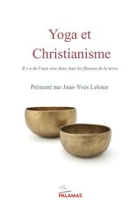 Yoga et christianisme : il y a de l'eau vive dans tous les fleuves de la Terre