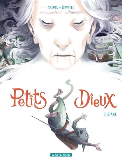 Petits dieux. Vol. 3. Diane