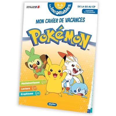 Les incollables, Pokémon : mon cahier de vacances : de la grande section au CP, 5-6 ans, conforme au programme Les incollables, Pokémon : mon cahier de vacances : de la grande section au CP, 5-6 ans, conforme au programme