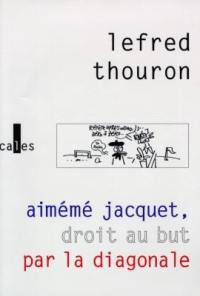 Aimémé Jacquet, droit au but par la diagonale : mars 97-mars 98, un an de tergiversations technico-tactiques Aimémé Jacquet, droit au but par la diagonale : mars 97-mars 98, un an de tergiversations technico-tactiques