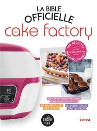 La bible officielle du Cake factory