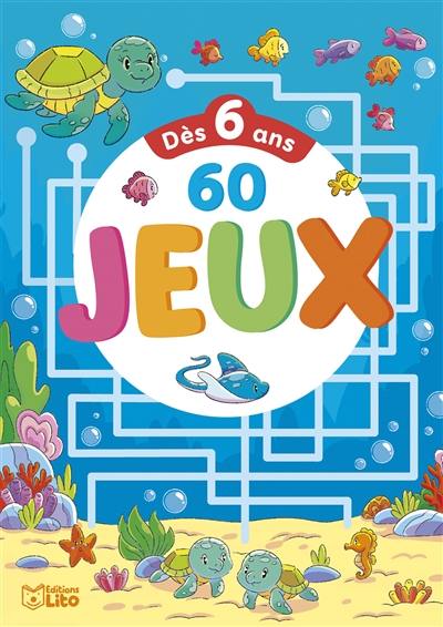 60 jeux : dès 6 ans
