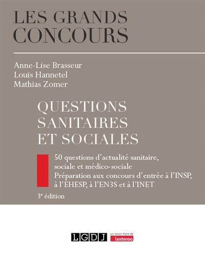 Questions sanitaires et sociales : 50 questions d'actualité sanitaire, sociale et médico-sociale : préparation aux concours d'entrée à l'INSP, à l'EHESP, à l'EN3S et à l'INET Questions sanitaires et sociales : 50 questions d'actualité sanitaire, sociale et médico-sociale : préparation aux concours d'entrée à l'INSP, à l'EHESP, à l'EN3S et à l'INET