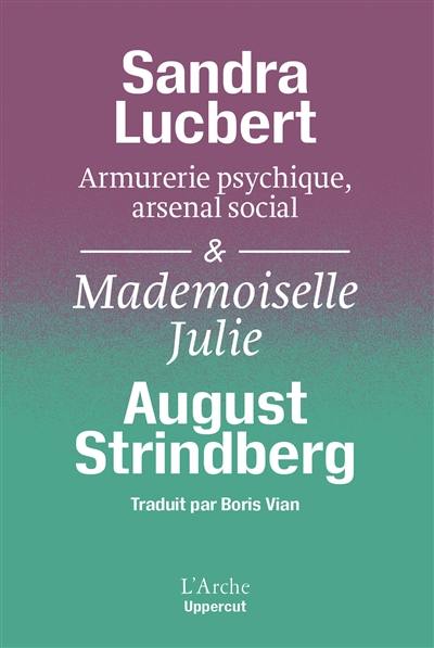Armurerie psychique, arsenal social. Mademoiselle Julie