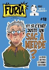La Furia : fort comme une bête, libre comme un dieu, n° 18. Et si c'était juste un sac à merde ?