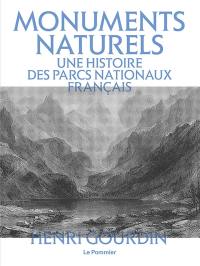 Monuments naturels : une histoire des parcs nationaux français