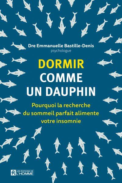Dormir comme un dauphin : Pourquoi la recherche du sommeil parfait alimente votre insomnie