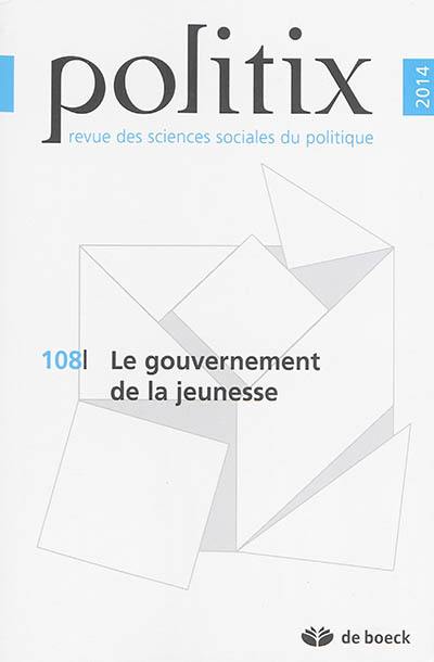 Politix, n° 108. Le gouvernement de la jeunesse Politix, n° 108. Le gouvernement de la jeunesse