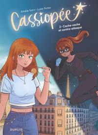 Cassiopée. Vol. 2. Cache-cache et contre-attaque