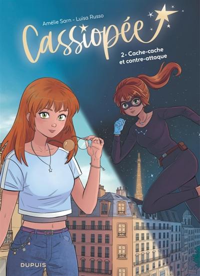 Cassiopée. Vol. 2. Cache-cache et contre-attaque