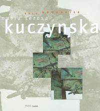Maria Teresa Kuczynska : prix Bourdelle : exposition, Paris, Musée Bourdelle, 28 mars-30 juin 2002