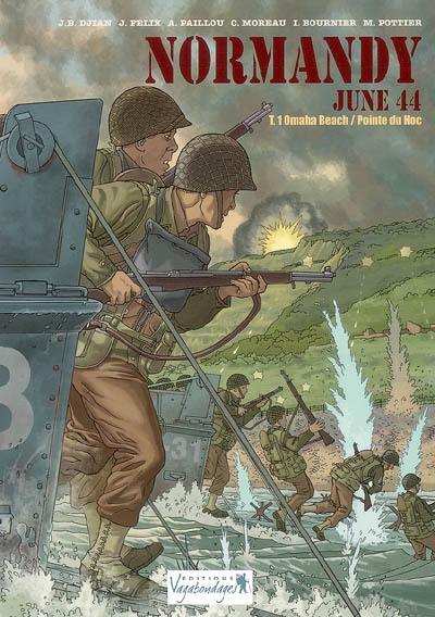 Normandy, June 44. Vol. 1. Omaha Beach-Pointe du Hoc Normandy, June 44. Vol. 1. Omaha Beach-Pointe du Hoc