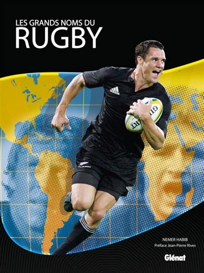 Les grands noms du rugby Les grands noms du rugby