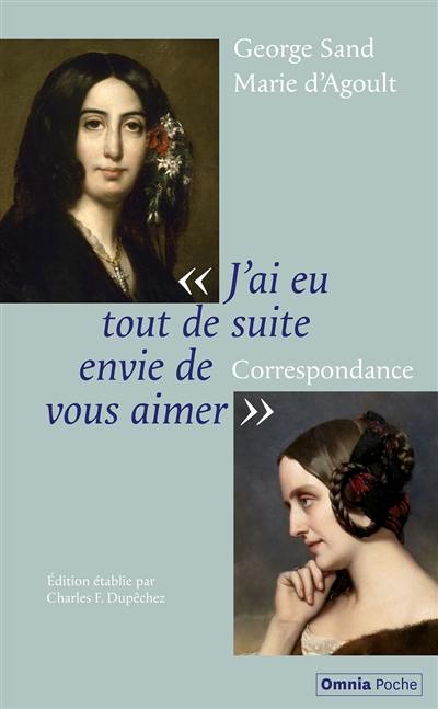 J'ai eu tout de suite envie de vous aimer : correspondance