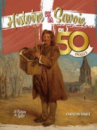Histoire de la Savoie en 50 images