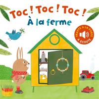 A la ferme : frappe à la porte & écoute