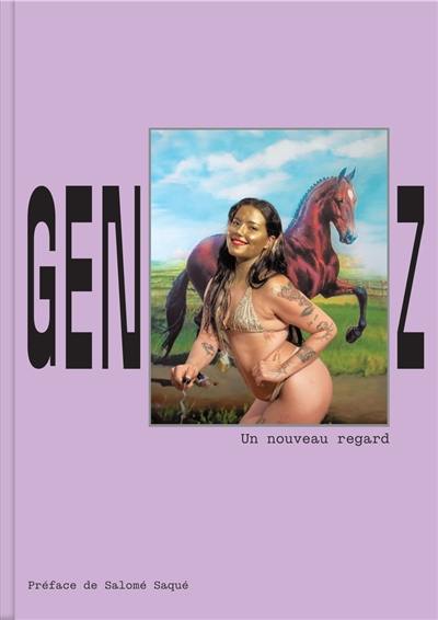 Gen Z : un nouveau regard