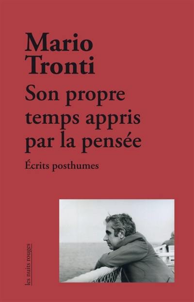 Son propre temps appris par la pensée : écrits posthumes