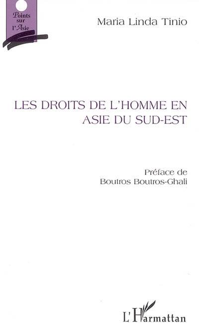 Les droits de l'homme en Asie du Sud-Est Les droits de l'homme en Asie du Sud-Est