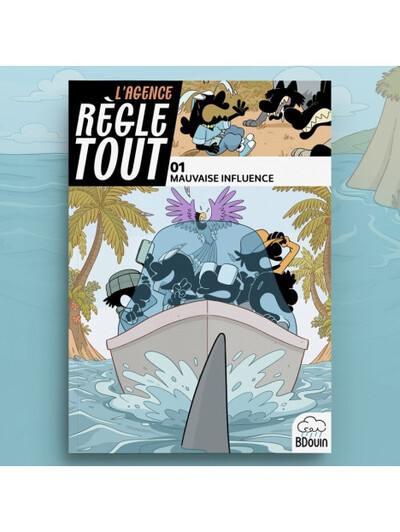 L'agence Règle tout. Vol. 1. Mauvaise influence