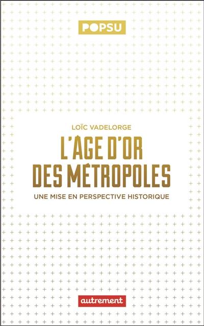 L'histoire du fait métropolitain