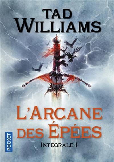 L'arcane des épées : intégrale. Vol. 1 L'arcane des épées : intégrale. Vol. 1