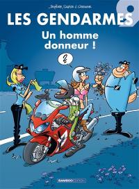 Les gendarmes. Vol. 9. Un homme donneur !