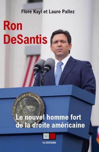 Ron DeSantis : le nouvel homme fort de la droite américaine