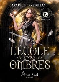 L'école des ombres. Vol. 4. Transcendée