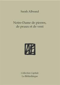 Notre-Dame de pierres, de peaux et de vent