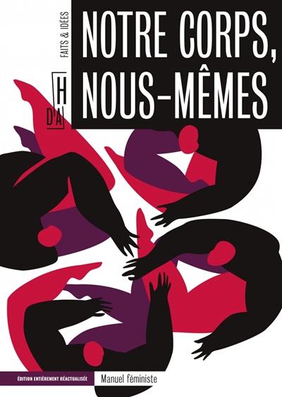 Notre corps, nous-mêmes : écrit par des femmes, pour les femmes Notre corps, nous-mêmes : écrit par des femmes, pour les femmes