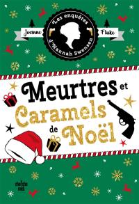 Les enquêtes d'Hannah Swensen. Vol. 17. Meurtres et caramels de Noël