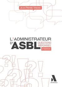 L'administrateur d'ASBL : questions-réponses