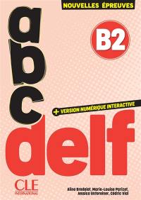 Abc DELF, B2 : nouvelles épreuves