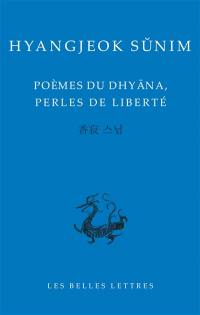 Poèmes du Dhyana, perles de liberté