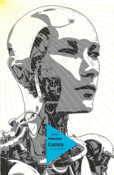 Le grand récit. Vol. 4. Gamma... visions