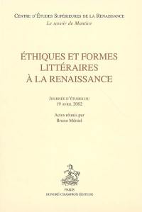 Ethiques et formes littéraires à la Renaissance : journées d'études du 19 avril 2002
