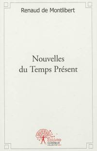 Nouvelles du temps présent