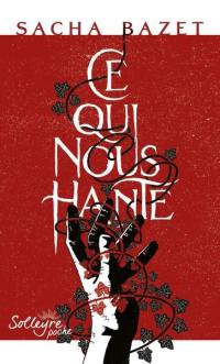 Ce qui nous hante