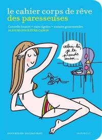 Le cahier corps de rêve des paresseuses