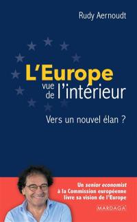 L'Europe vue de l'intérieur : vers un nouvel élan ? L'Europe vue de l'intérieur : vers un nouvel élan ?